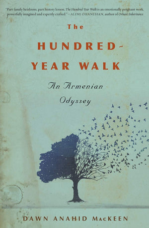 The Hundredyear Walk: An Armenian Odyssey
