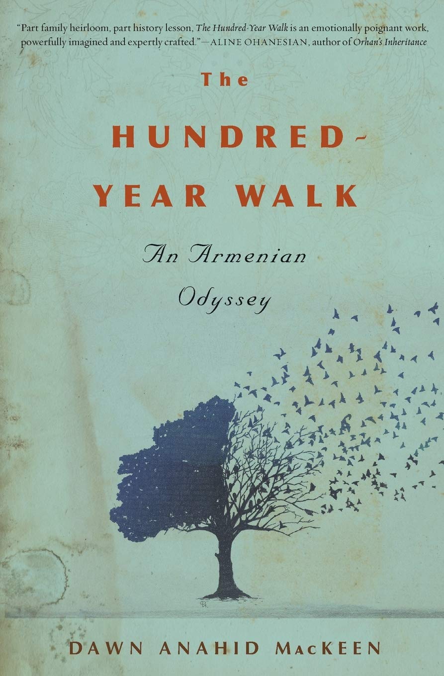 The Hundredyear Walk: An Armenian Odyssey