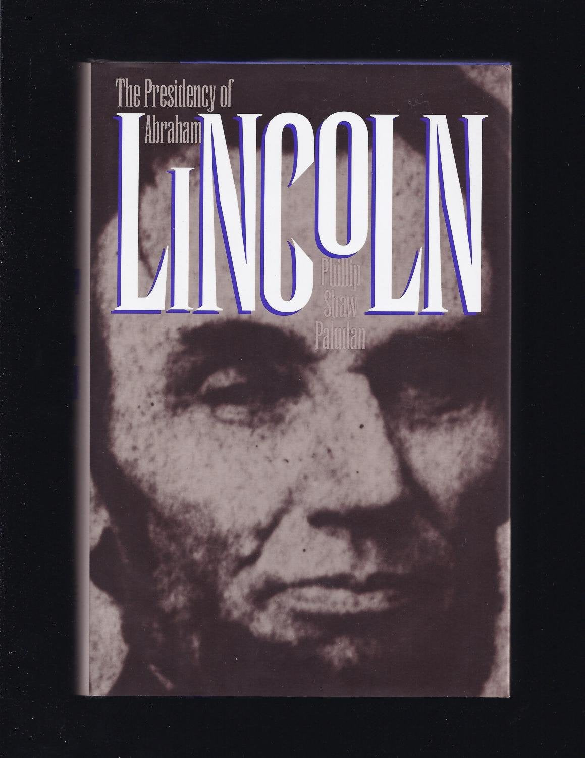The Presidency Of Abraham Lincoln (American Presidency Series),Used