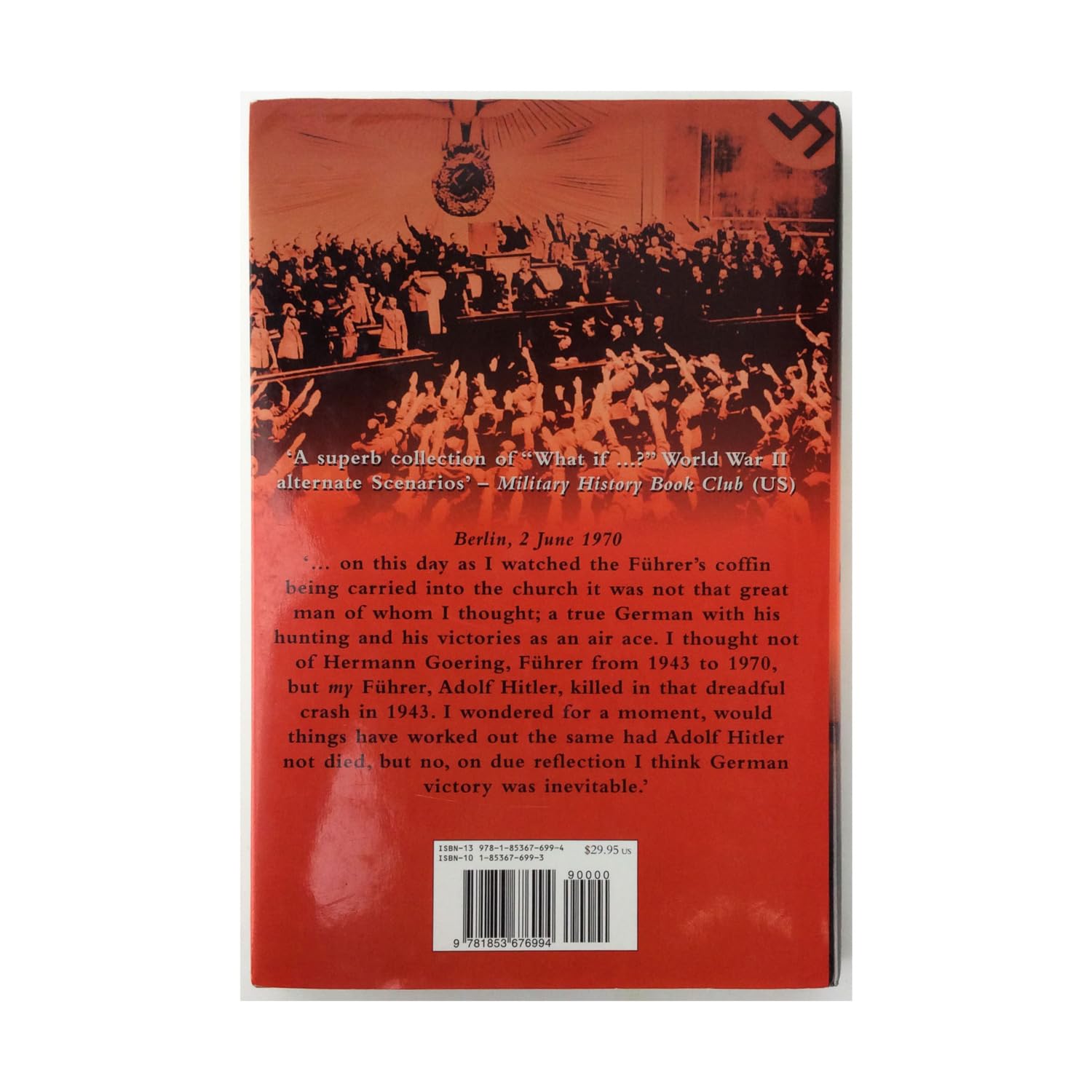 Hitler Triumphant: Alternate Decisions Of World War Ii,Used