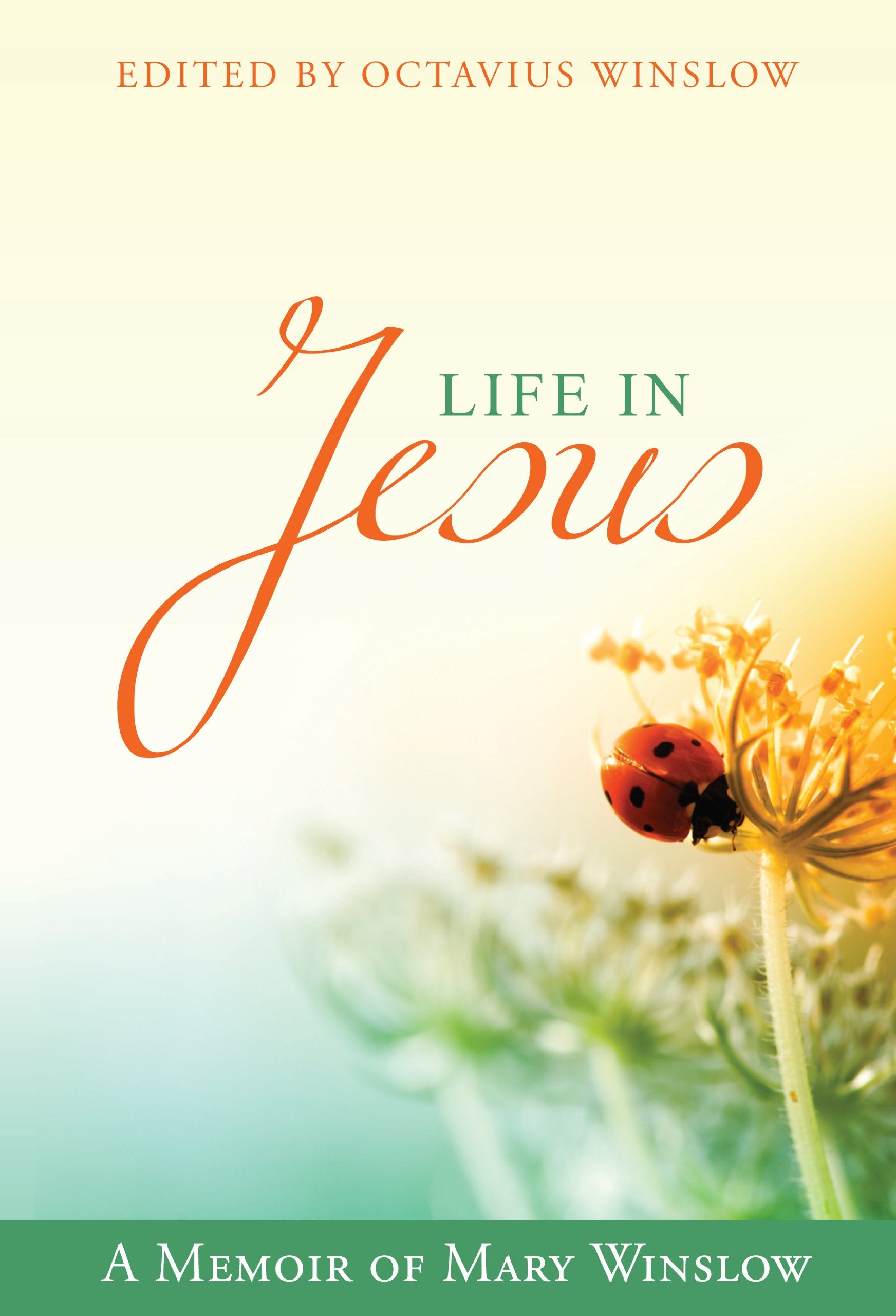 Life in Jesus: A Memoir of Mary Winslow,Used