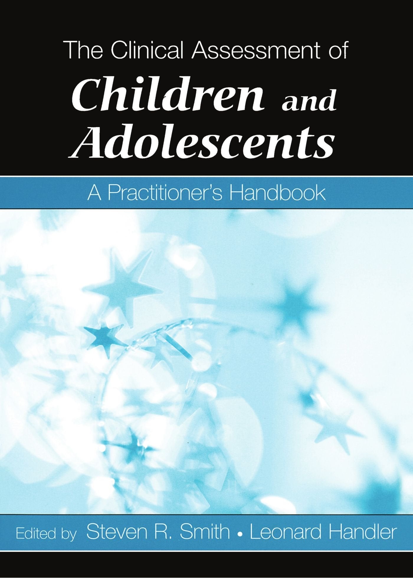 The Clinical Assessment of Children and Adolescents: A Practitioner's Handbook,Used