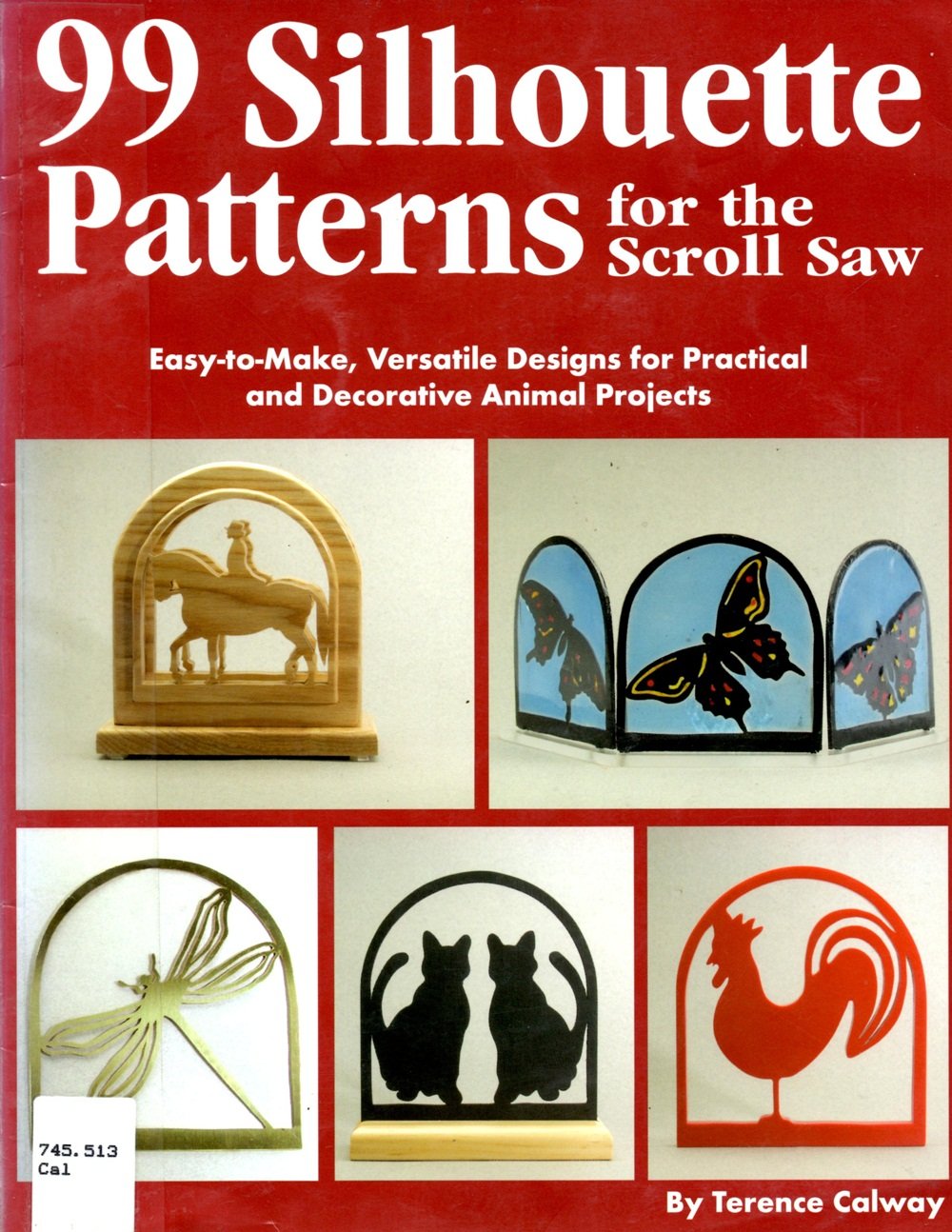 Silhouette Patterns for the Scroll Saw: EasyToMake, Versatile Designs for Practical and Decorative Animal Projects,Used