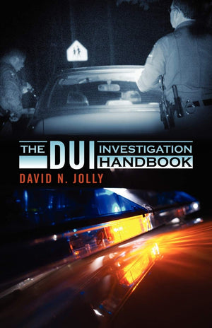 The Dui Investigation Handbook,Used