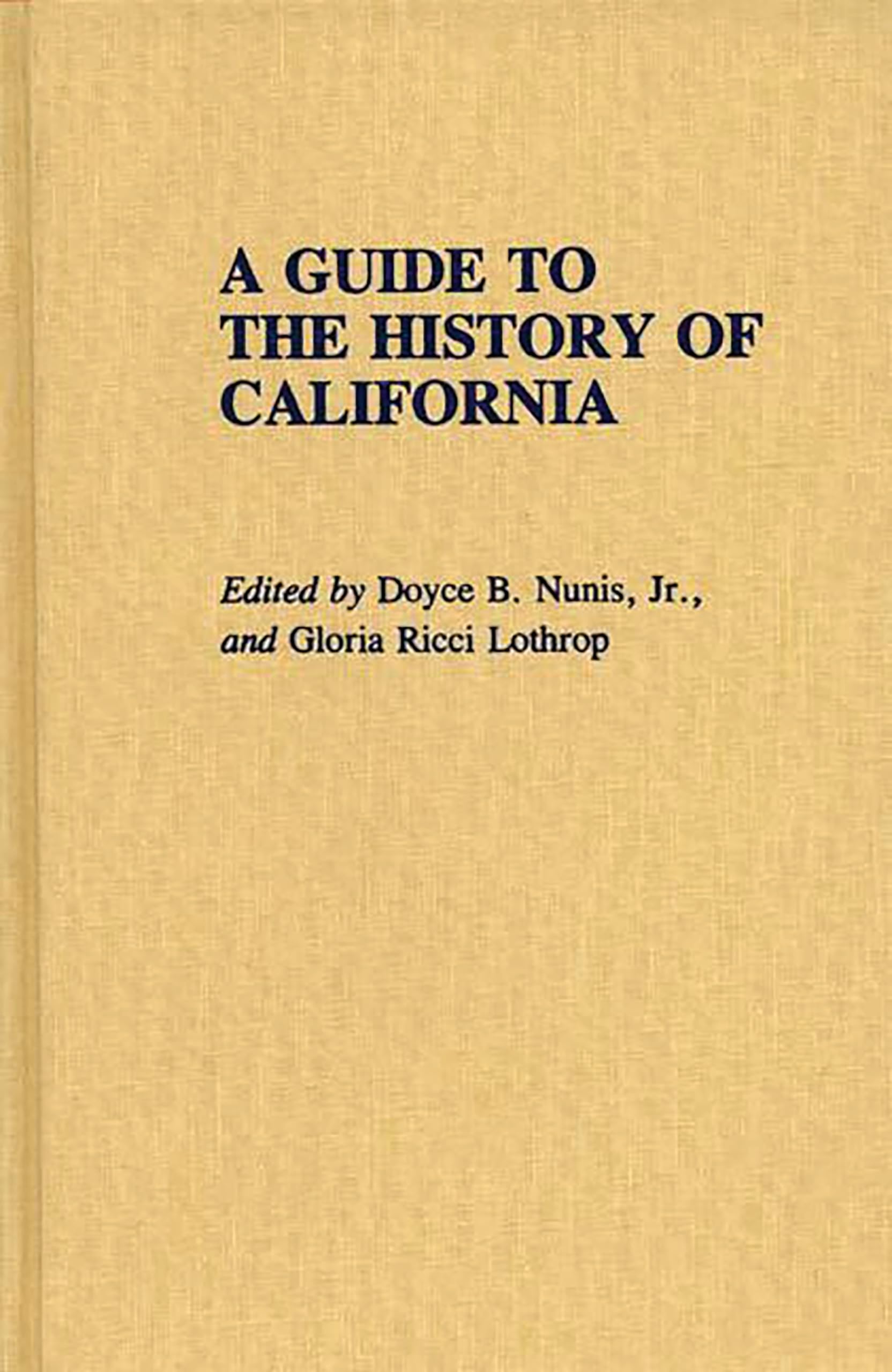 A Guide to the History of California,Used