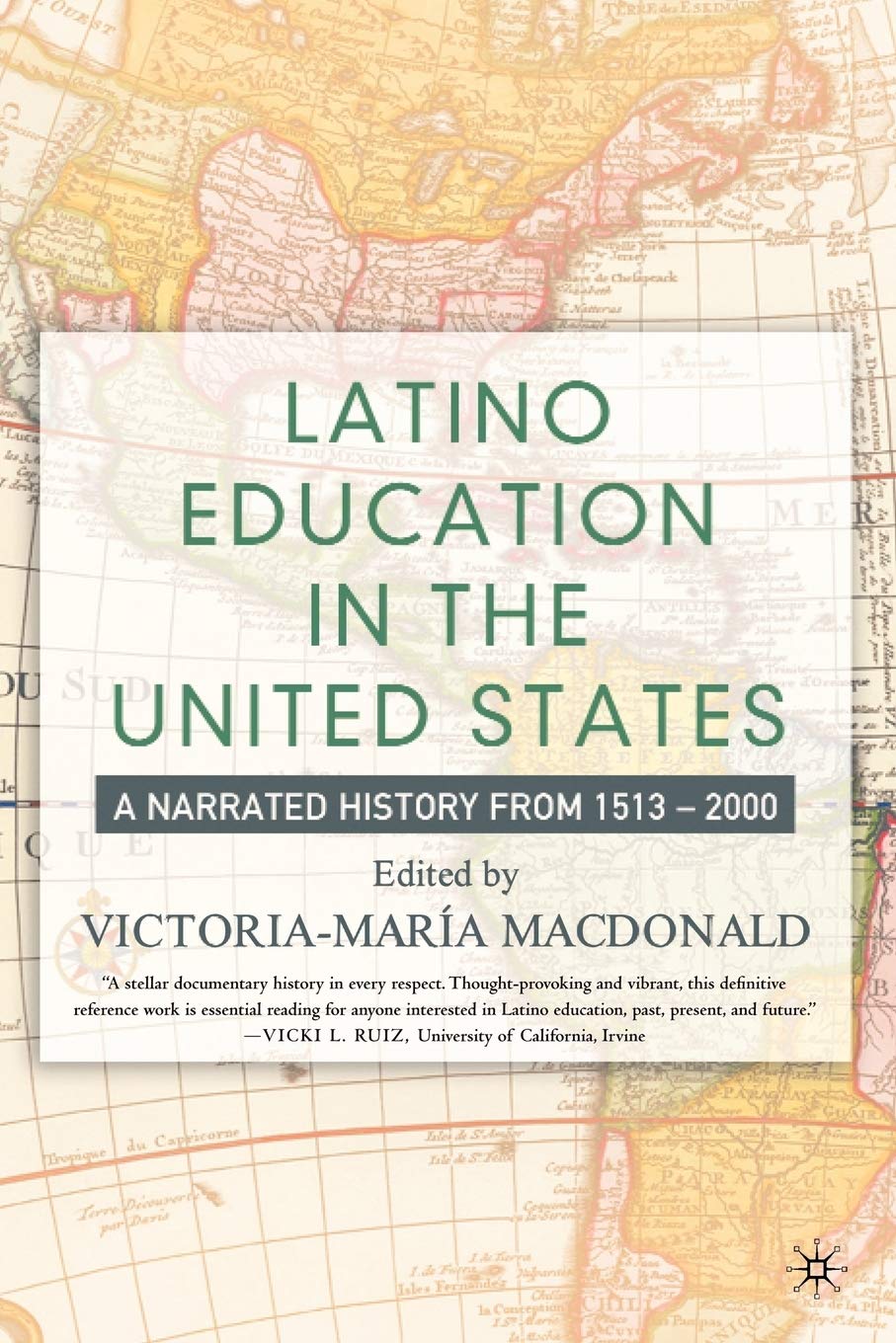 Latino Education in the United States: A Narrated History from 15132000,Used