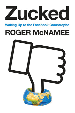 Zucked: Waking Up to the Facebook Catastrophe,Used