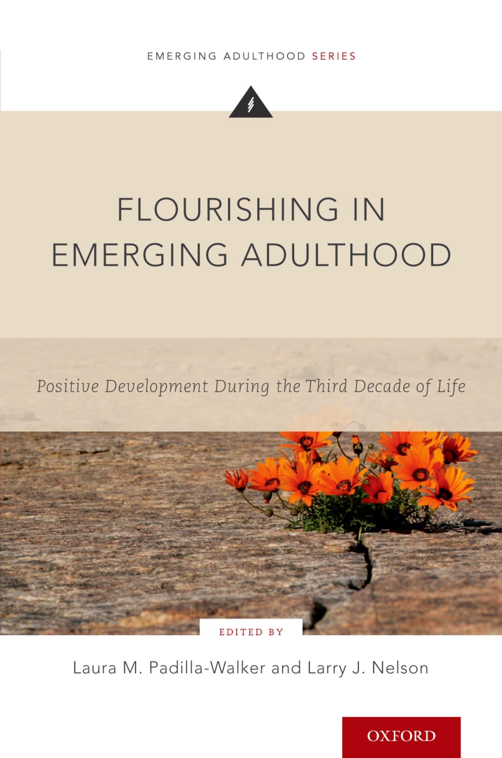 Flourishing in Emerging Adulthood: Positive Development During the Third Decade of Life (Emerging Adulthood Series),Used