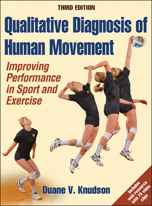 Qualitative Diagnosis of Human Movement: Improving Performance in Sport and Exercise,New