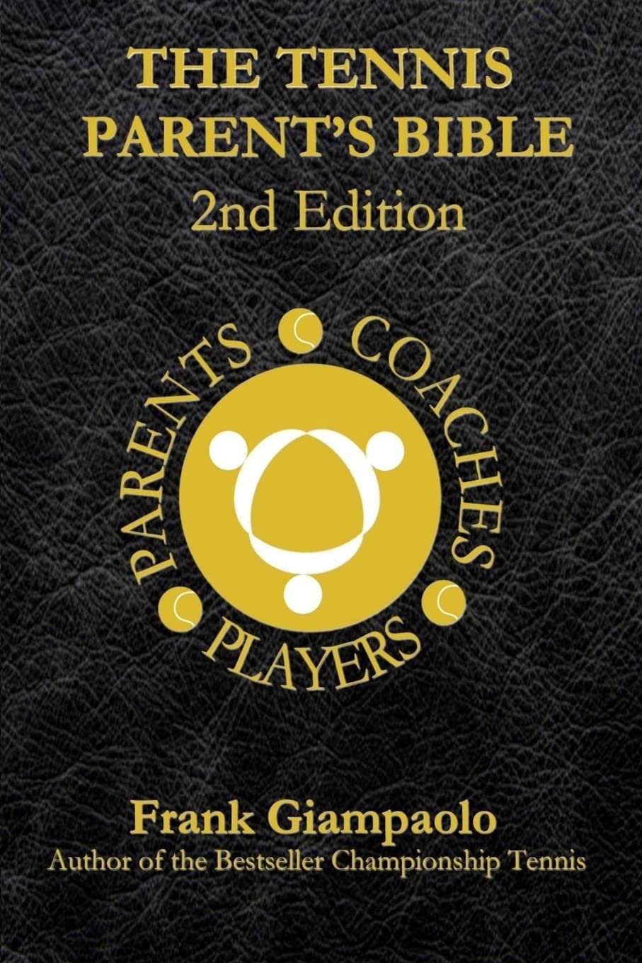 The Tennis Parent's Bible: Second Edition,Used