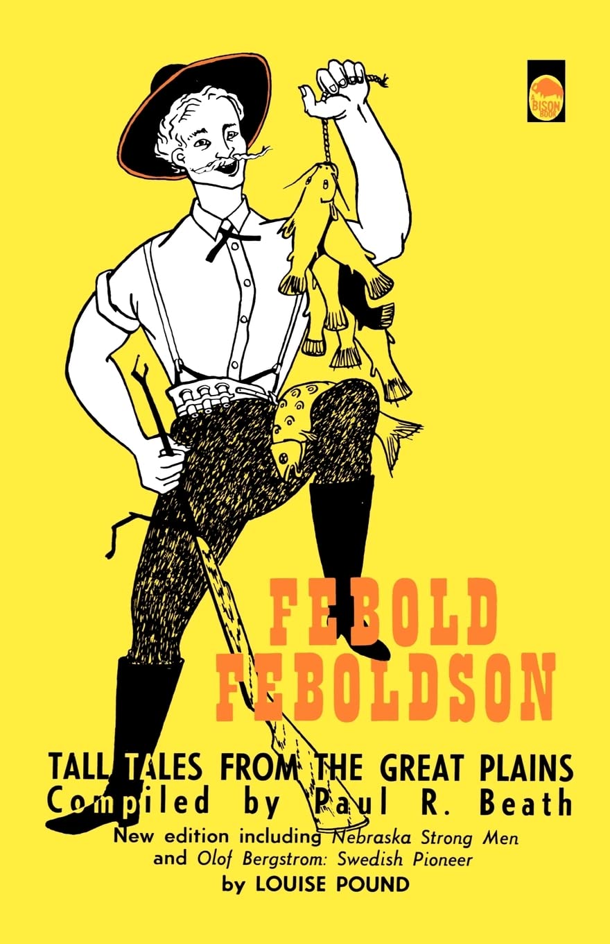 Febold Feboldson: Tall Tales From The Great Plains,New