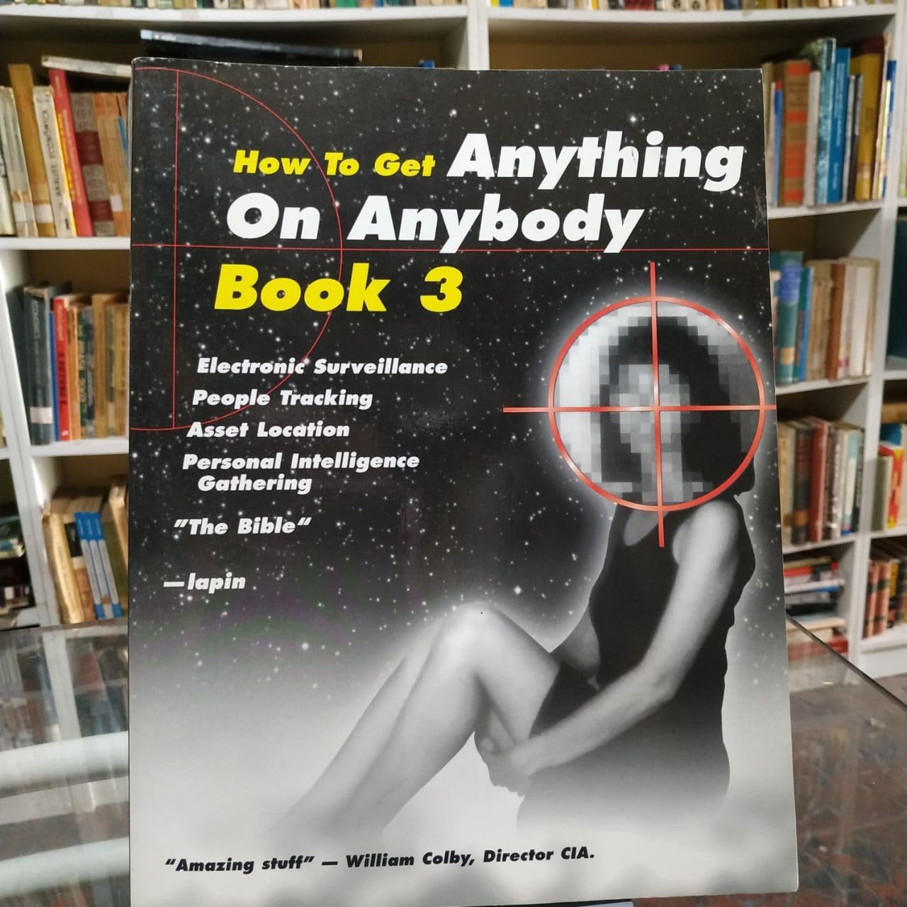 How to Get Anything on Anybody: Book 3,New