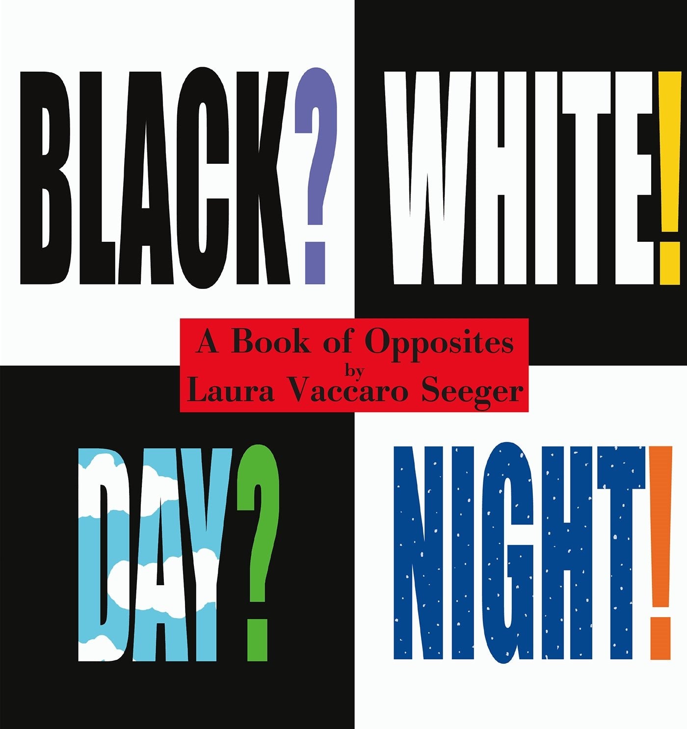 Black? White! Day? Night!  A Book of Opposites (Ala Notable Children's Books (Awards)) (Neal Porter Books),Used