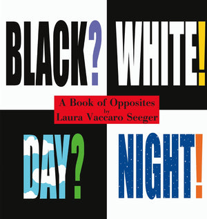 Black? White! Day? Night!  A Book of Opposites (Ala Notable Children's Books (Awards)) (Neal Porter Books),Used