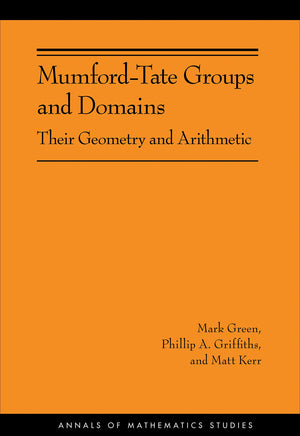 MumfordTate Groups and Domains: Their Geometry and Arithmetic (Annals of Mathematics Studies),Used