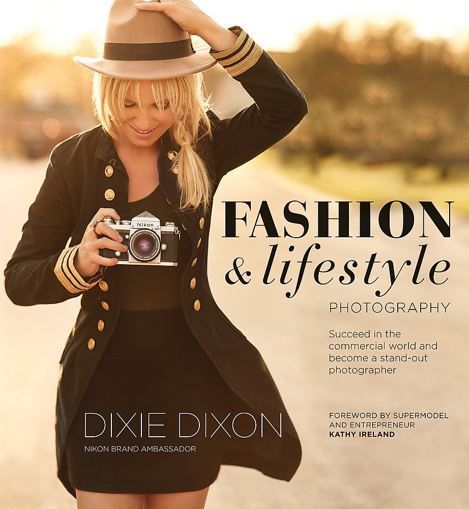 Fashion And Lifestyle Photography: Secrets Of Perfect Fashion & Lifestyle Photography,Used