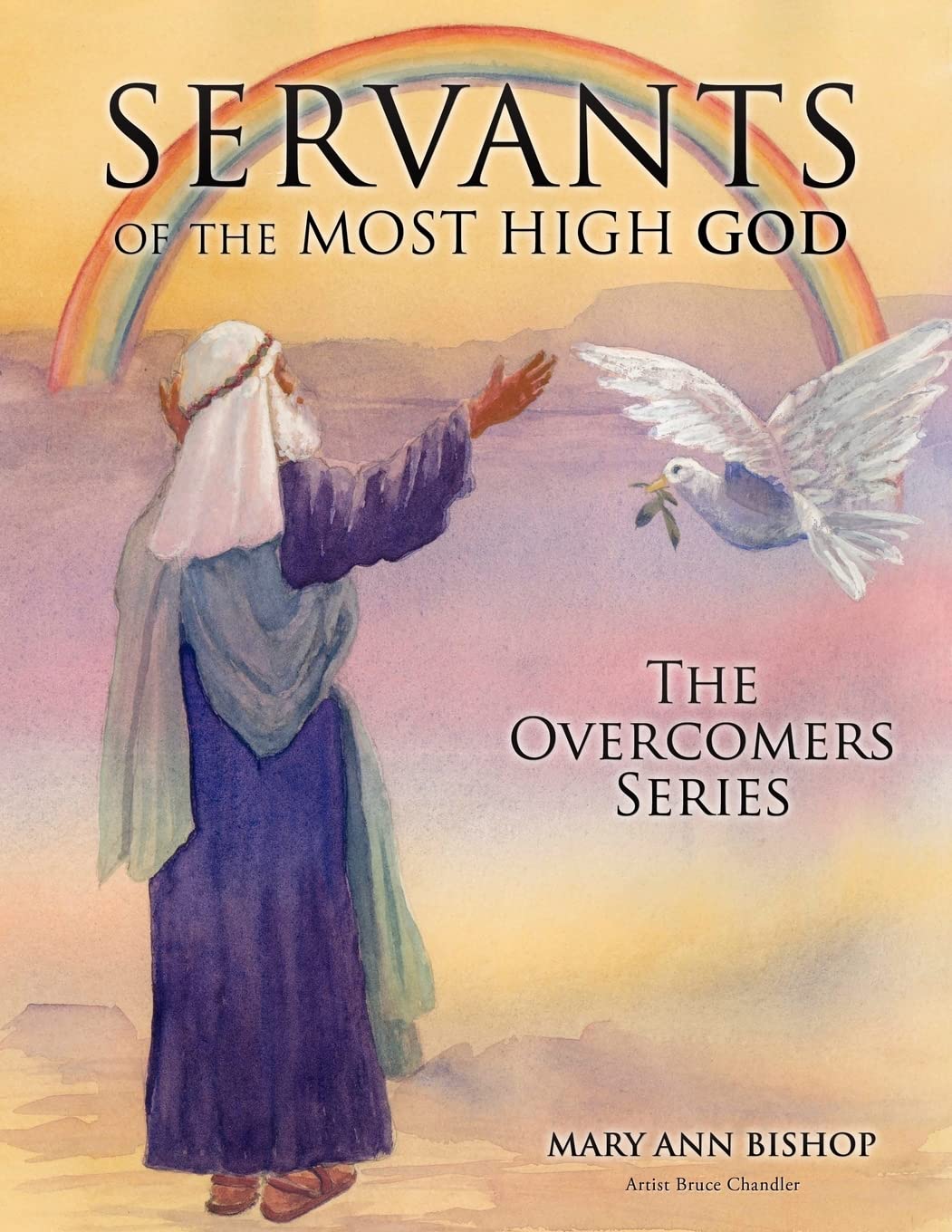 Servants Of The Most High God: The Overcomers Series,Used