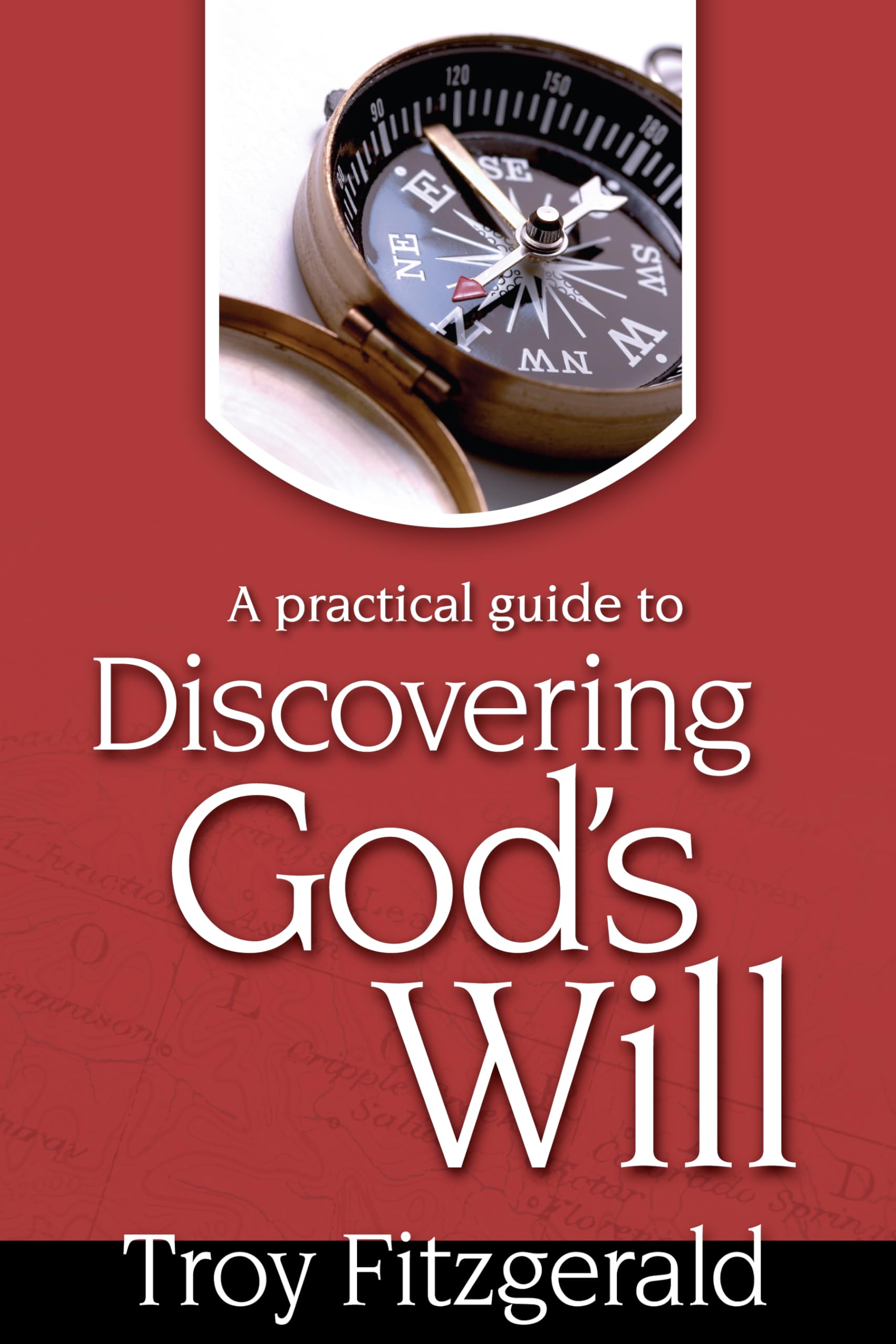 Discovering God'S Will: A Practical Guide To,Used