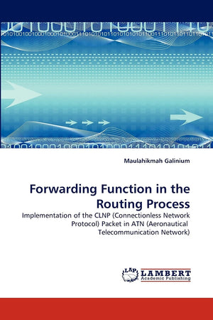 Forwarding Function in the Routing Process: Implementation of the CLNP (Connectionless Network Protocol) Packet in ATN (Aeronaut,Used