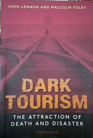Dark Tourism (Tourism, Leisure & Recreation),Used
