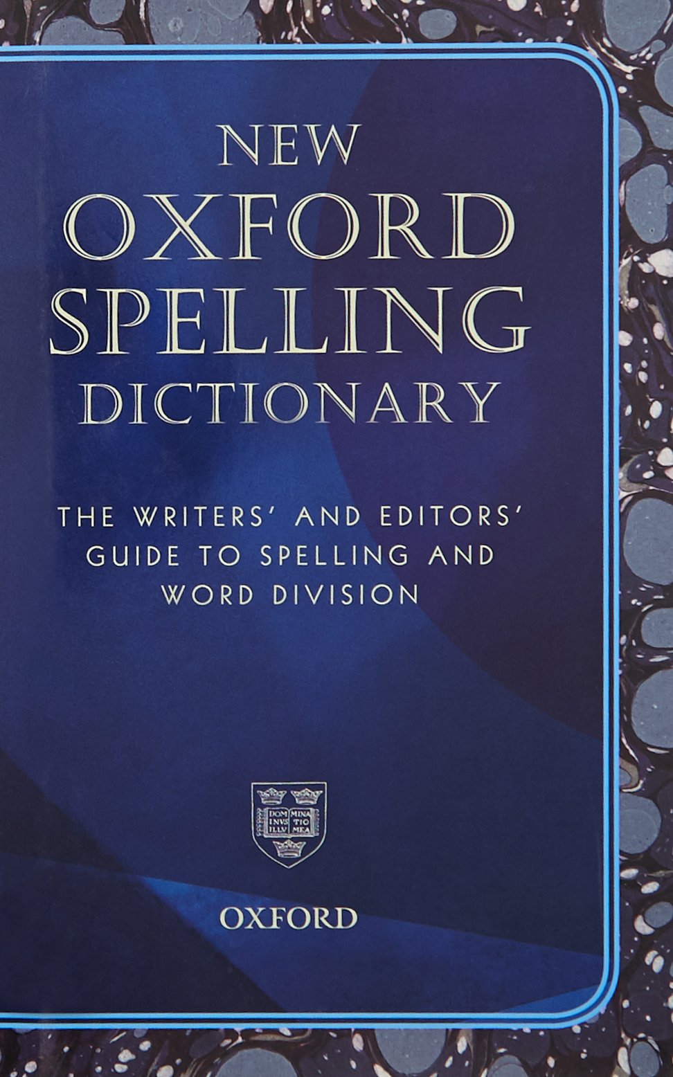New Oxford Spelling Dictionary: The Writers' and Editors' Guide to Spelling and Word Division (Reference),Used