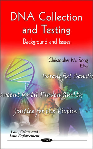 DNA Collection and Testing: Background and Issues (Law, Crime and Law Enforcement),Used