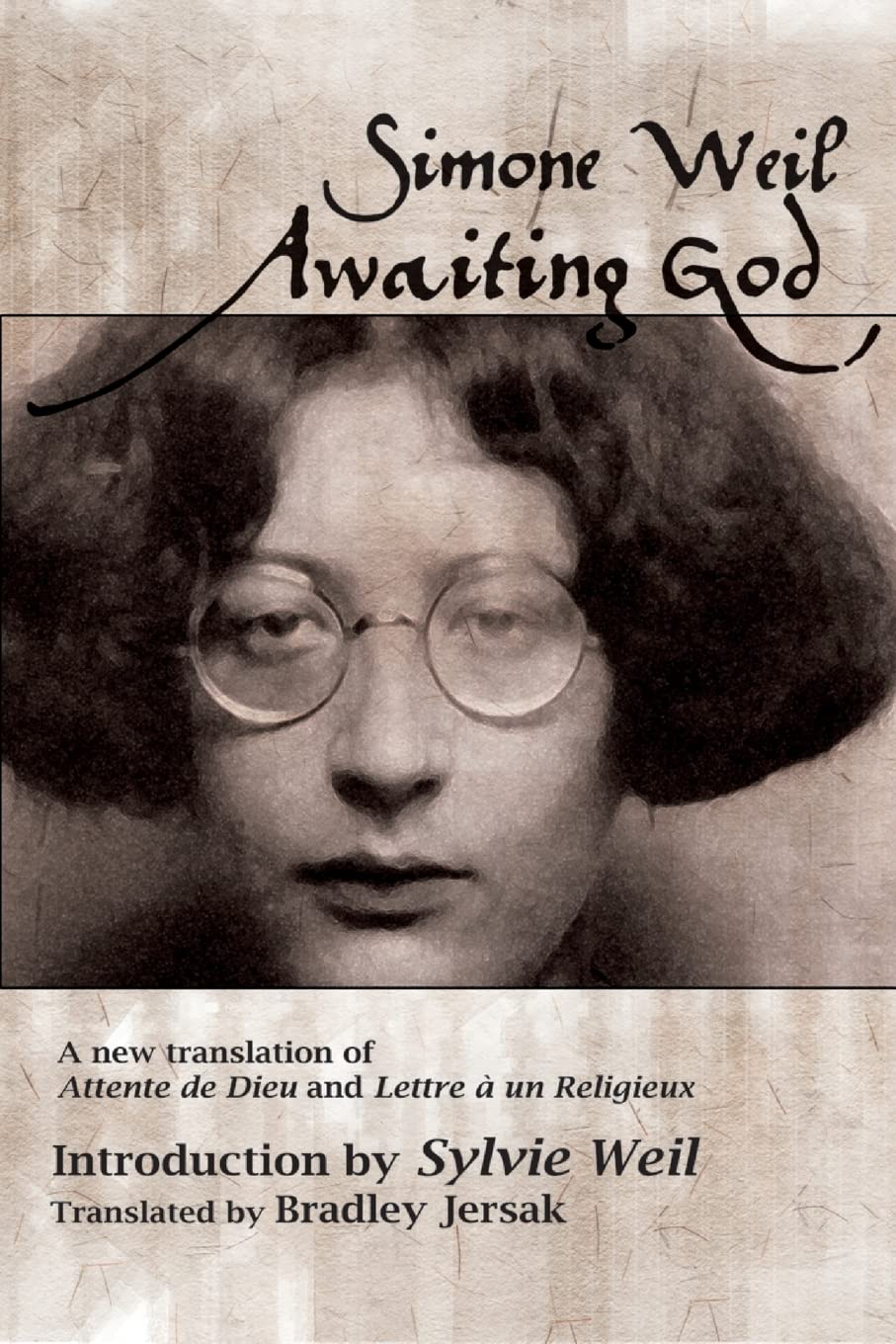 Awaiting God: A New Translation Of Attente De Dieu And Lettre A Un Religieux,Used