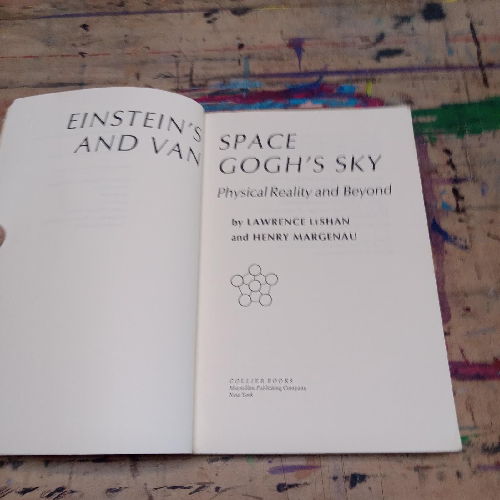 Einsteins Space And Van Goghs Sky: Physical Reality And Beyond-used