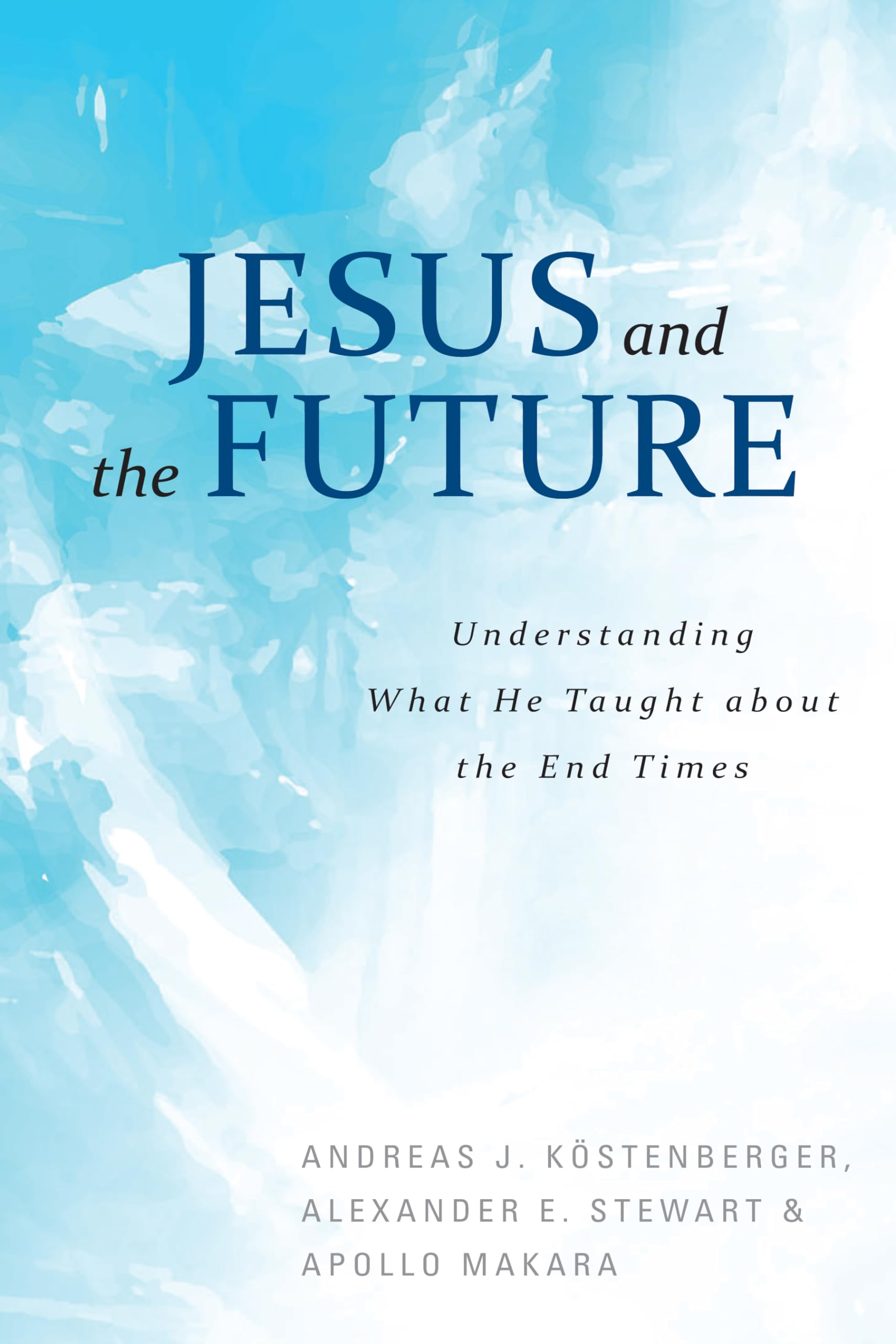 Jesus and the Future: Understanding What He Taught about the End Times,Used