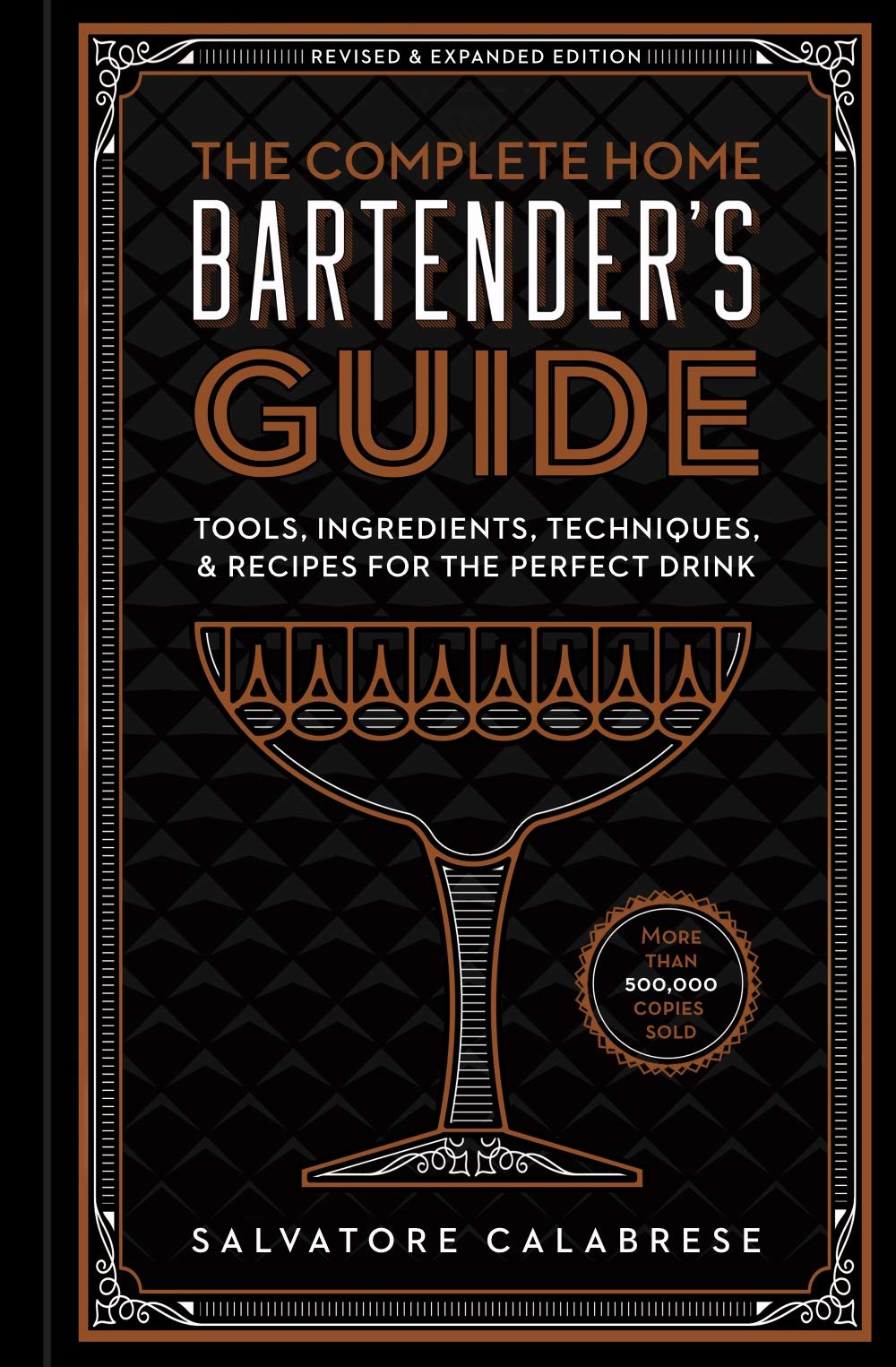 The Complete Home Bartender's Guide: Tools, Ingredients, Techniques, & Recipes for the Perfect Drink  A Cocktail Book,Used