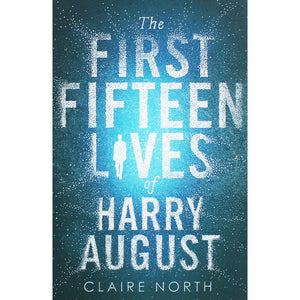 The First Fifteen Lives Of Harry August