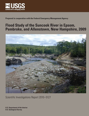 Flood Study of the Suncook River in Epsom, Pembroke, and Allenstown, New Hampshire, 2009,Used