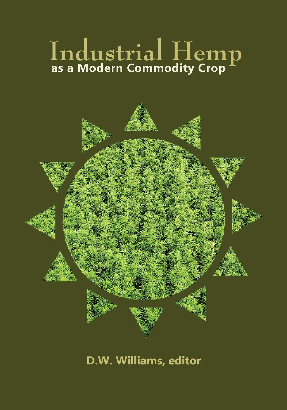 Industrial Hemp as a Modern Commodity Crop, 2019 (ASA, CSSA, and SSSA Books),Used