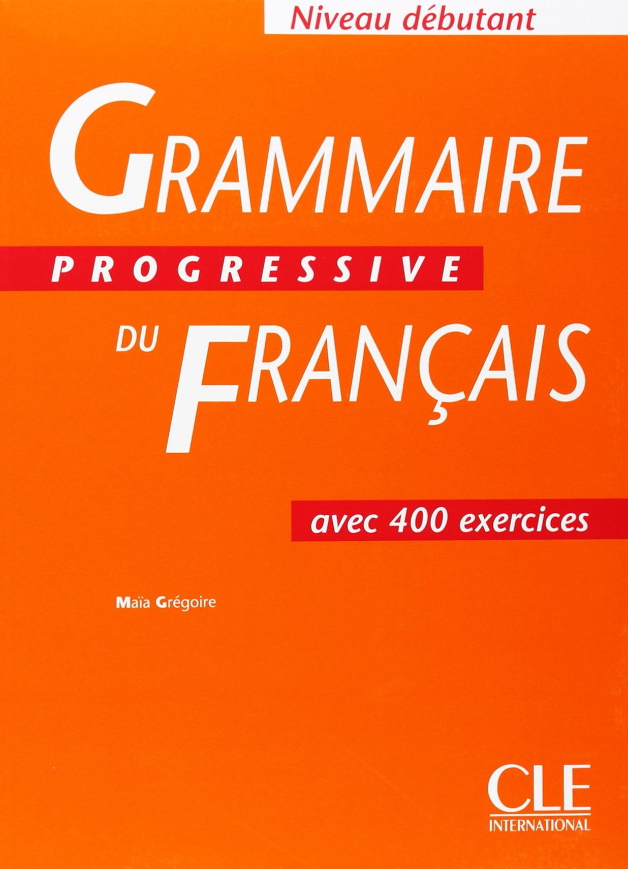 Grammaire Progressive Du Francais: Avec 400 Exercises (French Edition),New