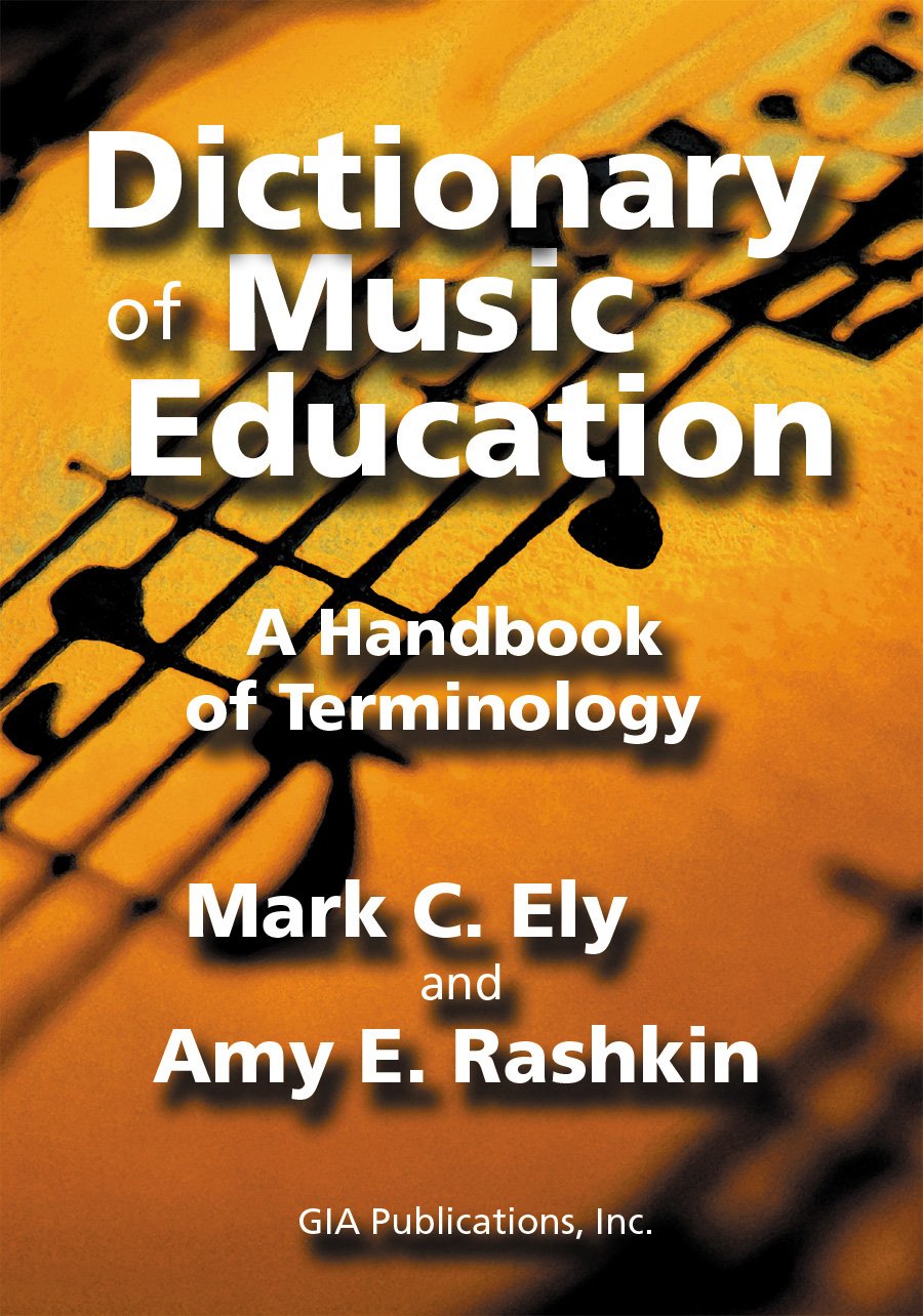 Dictionary Of Music Education: A Handbook of Terminology/G6233,Used