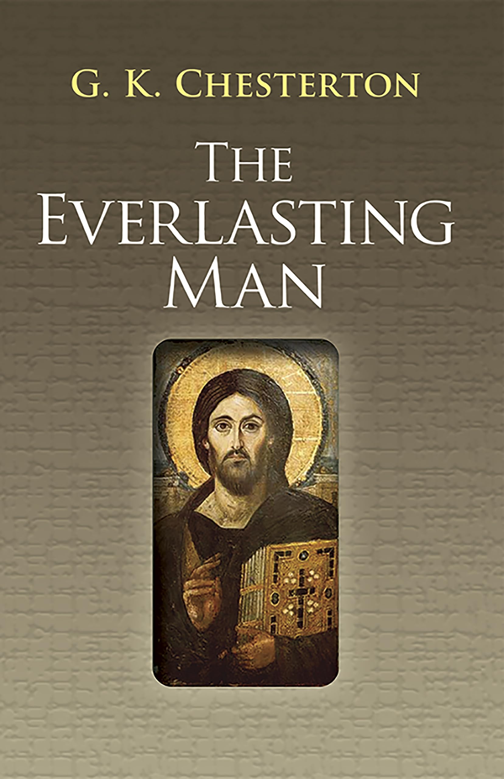 The Everlasting Man (Dover Books on Western Philosophy),Used