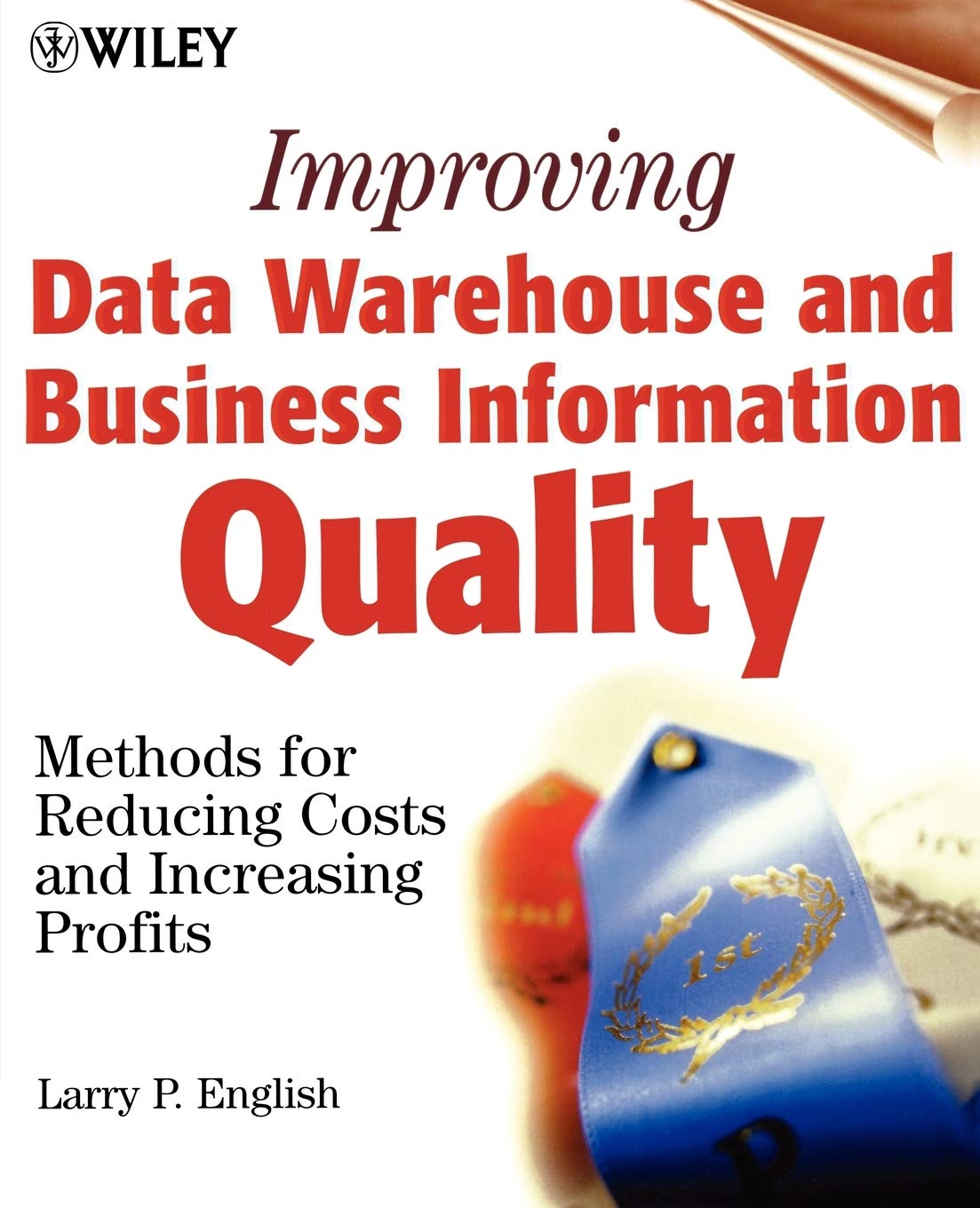 Improving Data Warehouse and Business Information Quality: Methods for Reducing Costs and Increasing Profits,Used