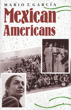 Mexican Americans: Leadership, Ideology, and Identity, 19301960 (The Lamar Series in Western History),Used