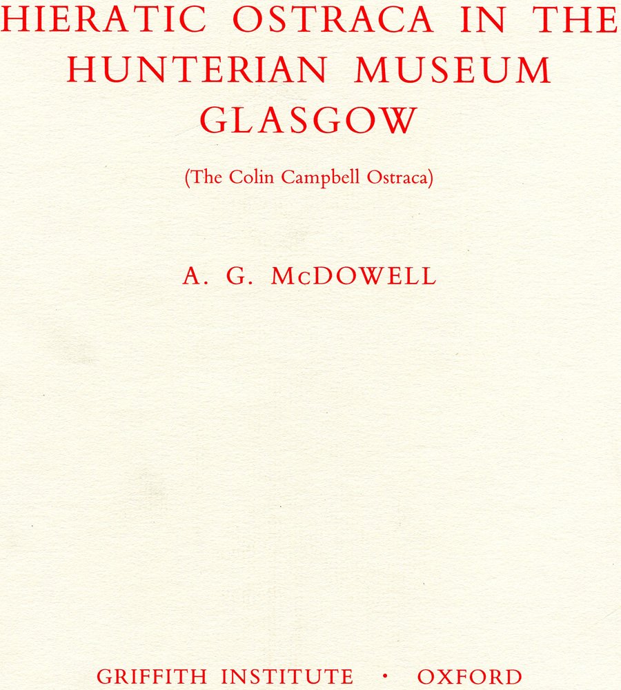 Hieratic Ostraca in the Hunterian Museum, Glasgow by A. G. McDowell (Griffith Institute Publications),Used