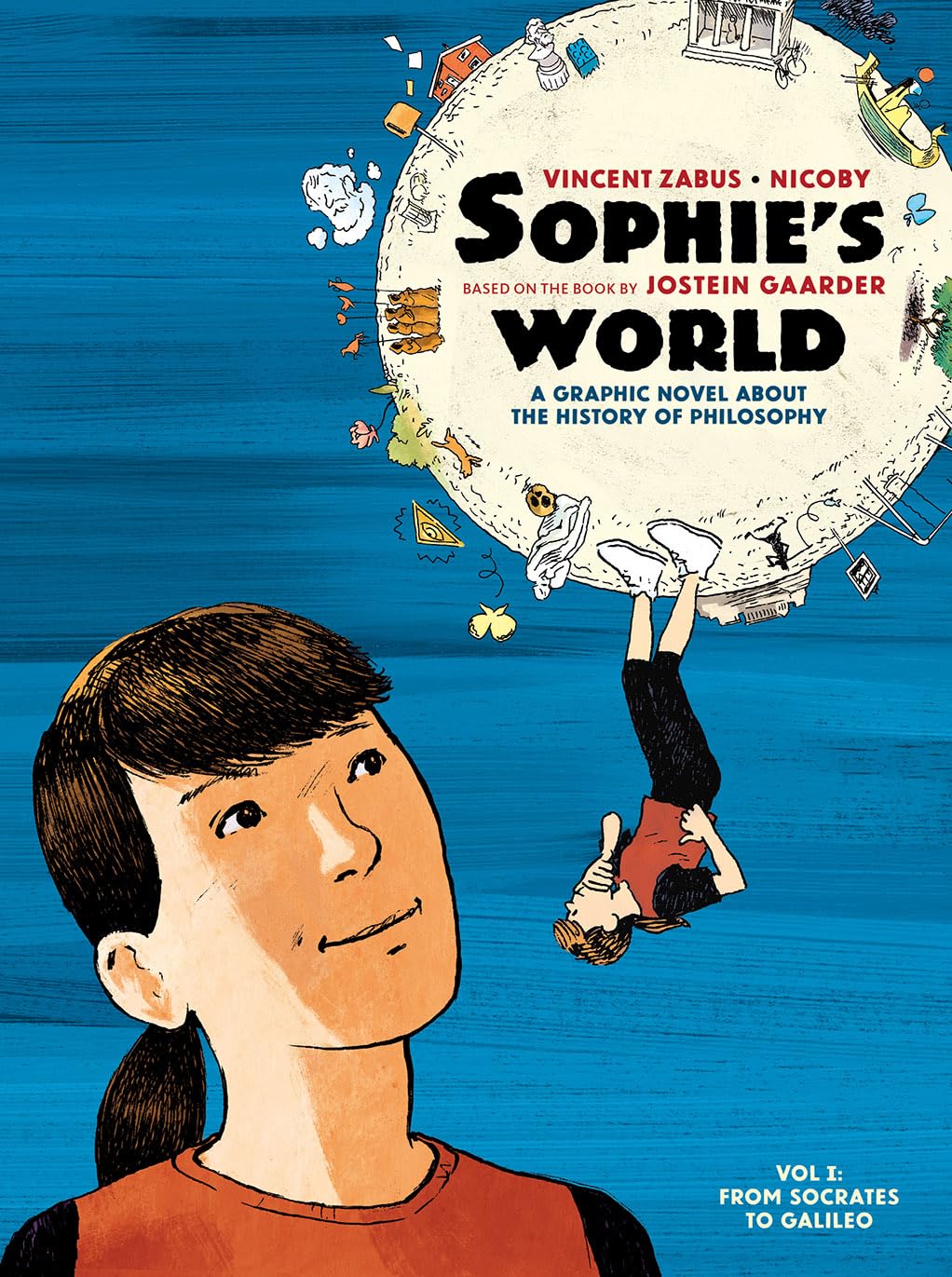 Sophie'S World: A Graphic Novel About The History Of Philosophy Vol I: From Socrates To Galileo,Used