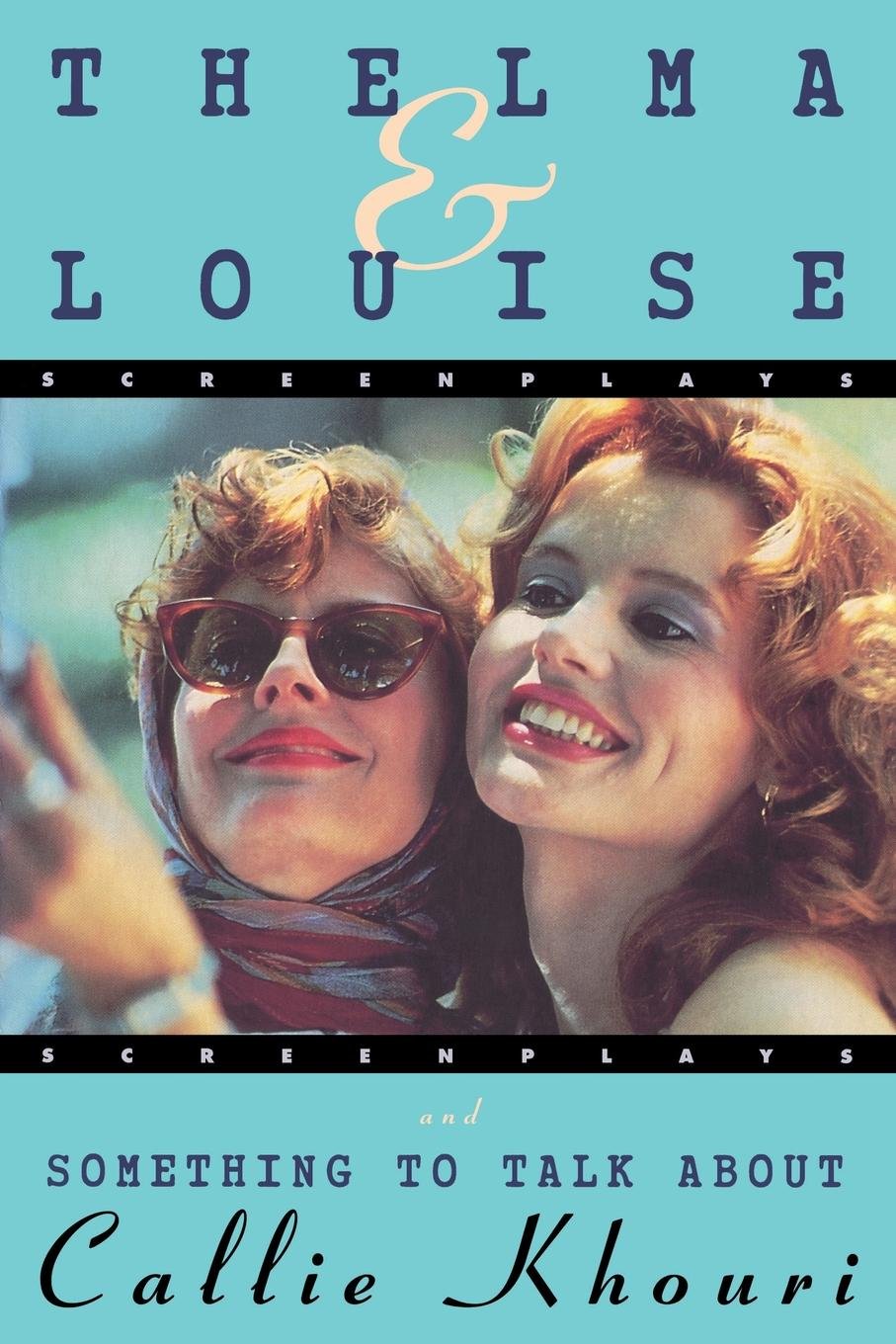 Thelma and Louise and Something to Talk About (Screenplays),Used