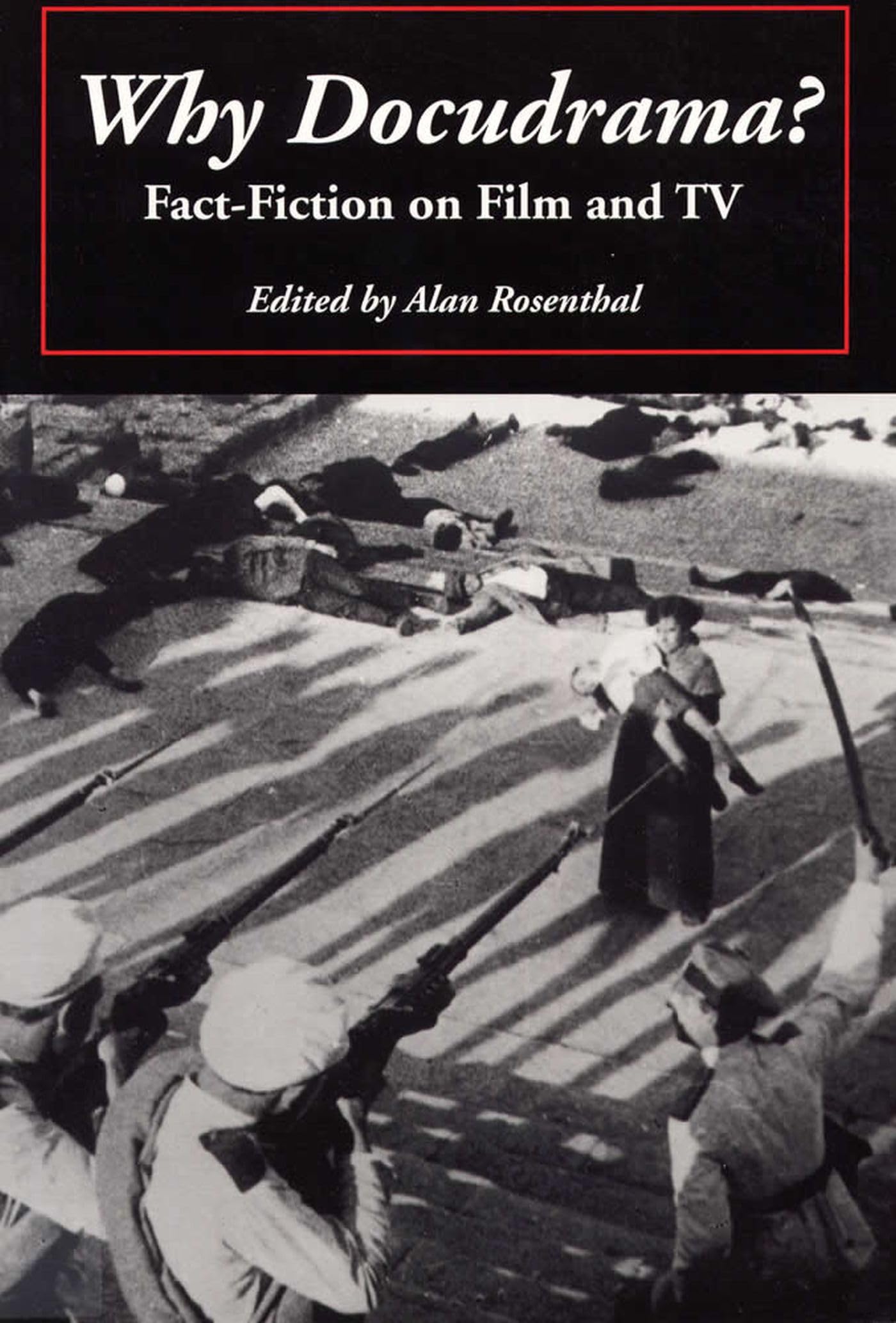Why Docudrama?: Factfiction On Film And Tv,Used