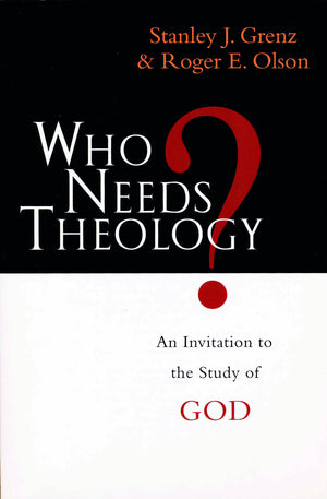 Who needs theology?: Invitation To The Study Of God,Used