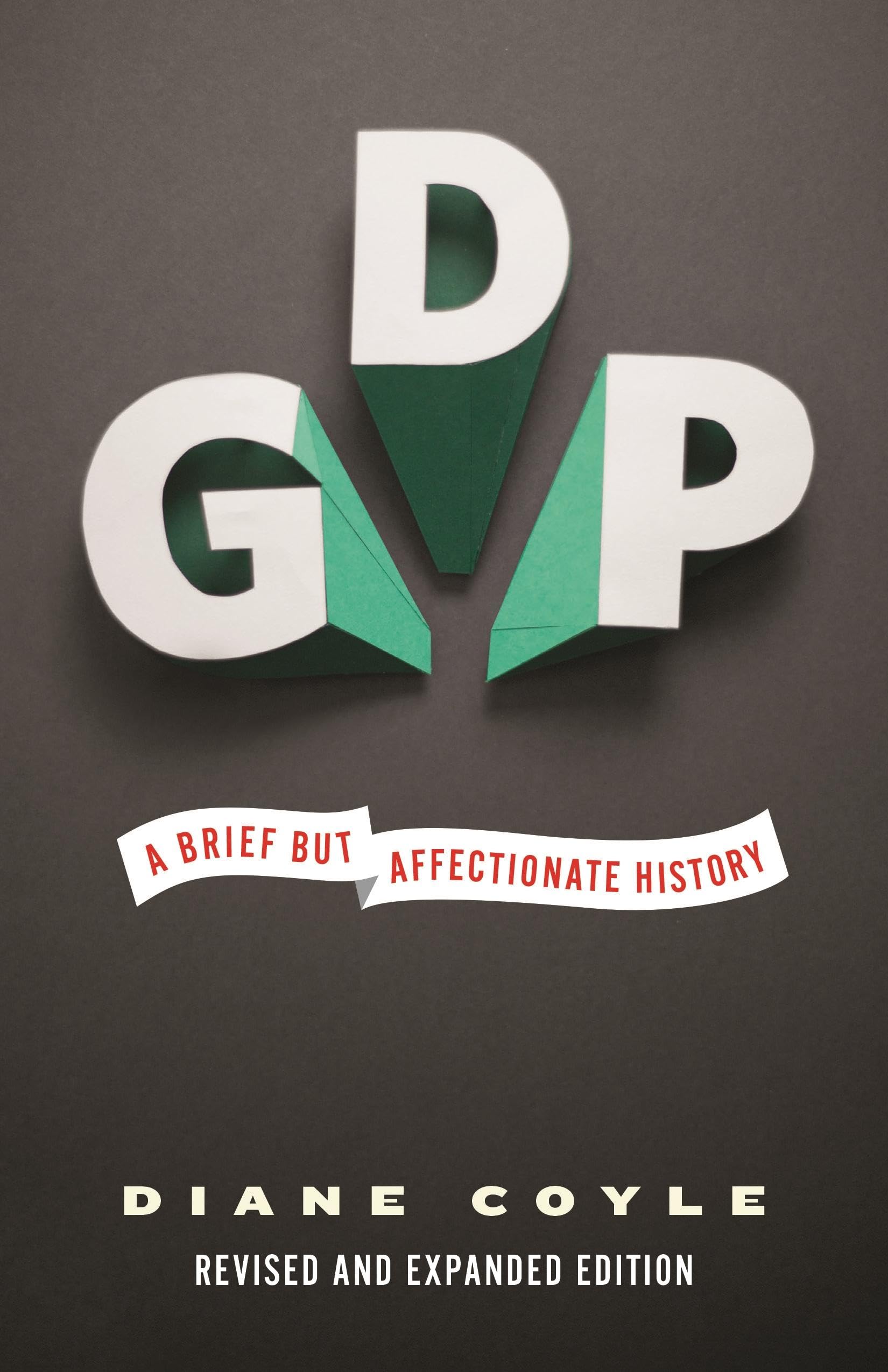 GDP: A Brief but Affectionate History  Revised and expanded Edition,Used
