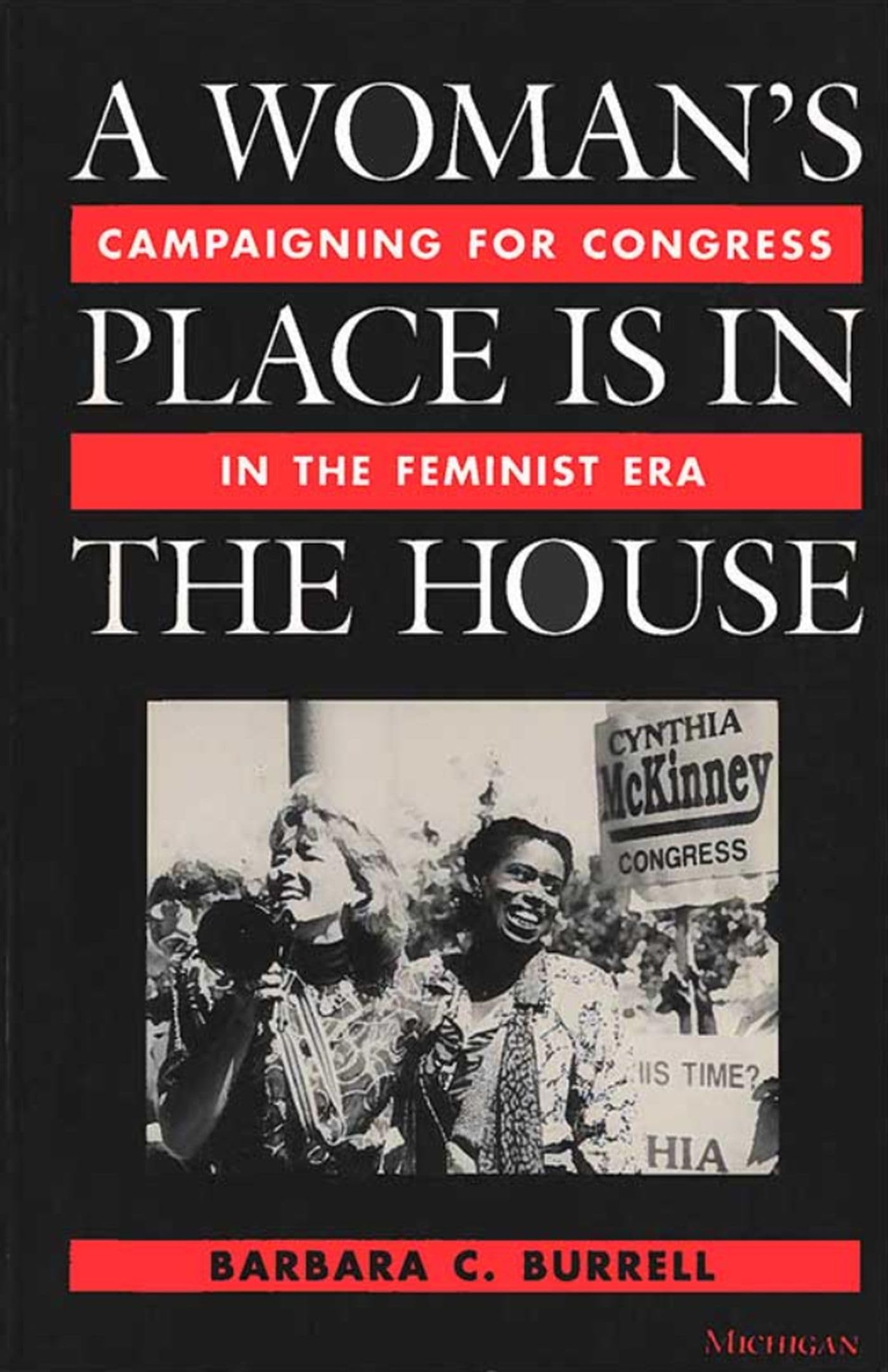 A Woman's Place Is in the House: Campaigning for Congress in the Feminist Era,Used