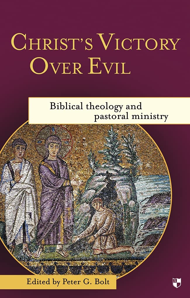 Christ's Victory Over Evil: Biblical Theology And Pastoral Ministry,Used
