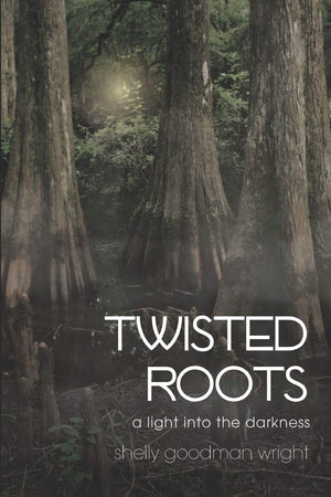 Twisted Roots: A Light into the Darkness,Used