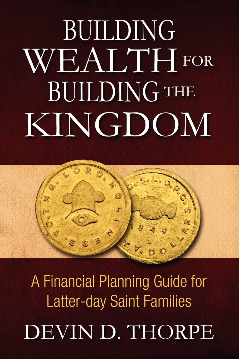 Building Wealth for Building the Kingdom: A Financial Planning Guide for Latterday Saint Families,Used