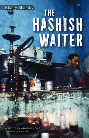 The Hashish Waiter (Modern Arabic Literature (Hardcover)),Used