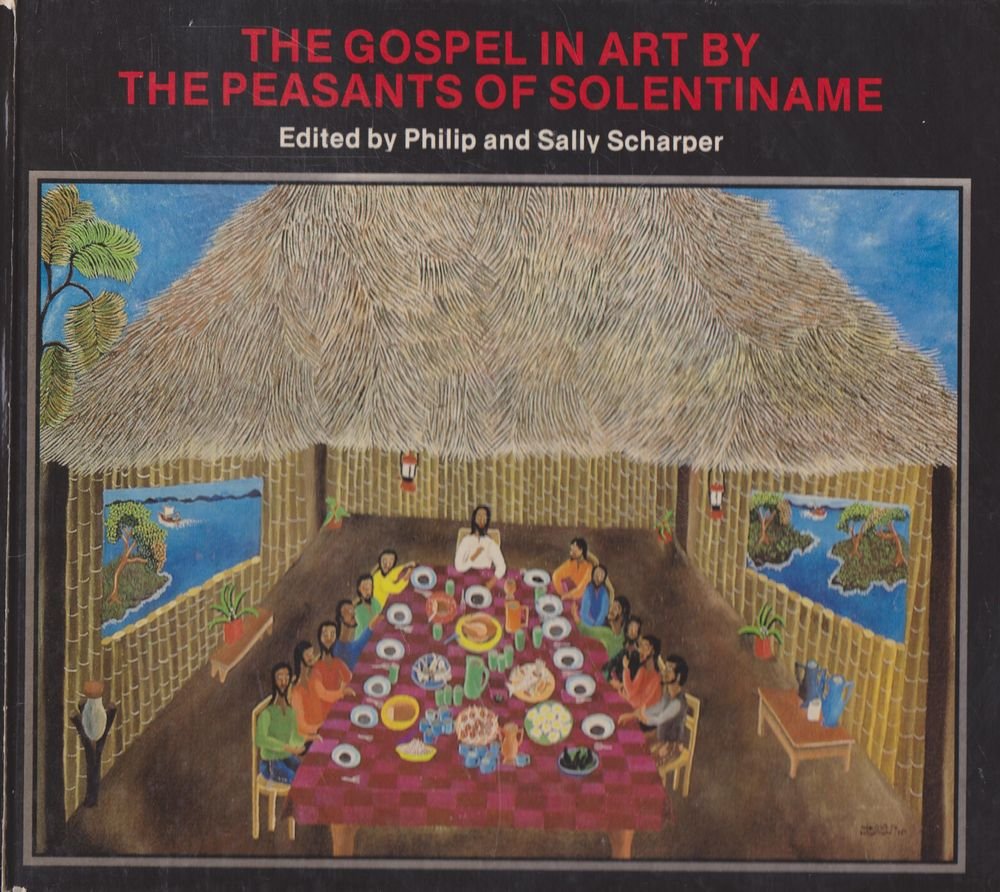 The Gospel in Art by the Peasants of Solentiname,New